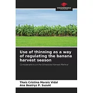 Use of thinning as a way of regulating the banana harvest season