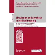 Simulation and Synthesis in Medical Imaging: 9th International Workshop, Sashimi 2024, Held in Conjunction with Miccai 2024, Marrakesh, Morocco, Octob