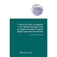 A Tale of Two Cities: A Comparison of Air Pollution Governance in the Los Angeles Area of the USA and the