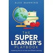 The Super Learner&rsquo;s Playbook: Mastering the Art of Fast and Efficient Learning