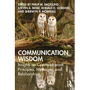Communication Wisdom: Insights on Communication Principles, Messages, and Relationships
