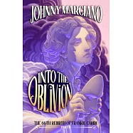 The 66th Rebirth of Frankie Caridi: Into the Oblivion