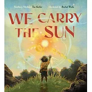We Carry the Sun