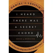 I Heard There Was a Secret Chord: Music as Medicine