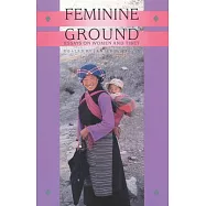 Feminine Ground: Essays on Women and Tibet