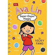 Ava Lin, Super-Duper Happy