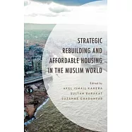 Strategic Rebuilding and Affordable Housing in the Muslim World