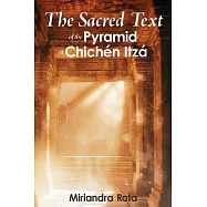 The Sacred Text of the Pyramid at Chich&eacute;n Itz&aacute;