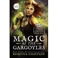 Magic of the Gargoyles: Large Print