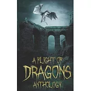 A Flight of Dragons: Anthology