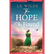 The Hope She Found: An unforgettable family saga of hope and resilience during World War Two