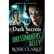 Dark Secrets on Dressmakers’ Alley