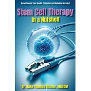 Stem Cells in a Nutshell: Demystifying Stem Cells