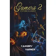 Gamers 2: Everguard
