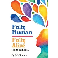 Fully Human/Fully Alive: Fourth Edition BA