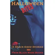 Halloween Bites 2024: 13 Snack Size Stories from Black Mare Books