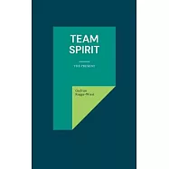 Team Spirit: The Present