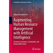 Augmenting Human Resource Management with Artificial Intelligence: Towards an Inclusive, Sustainable, and Responsible