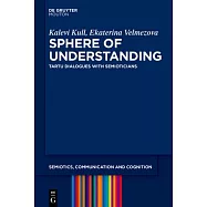 Sphere of Understanding: Tartu Dialogues with Semioticians