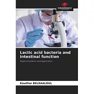 Lactic acid bacteria and intestinal function