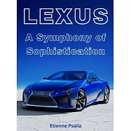 Lexus - A Symphony Of Sophistication