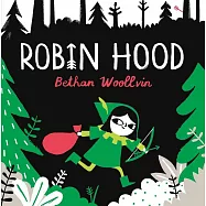 Robin Hood: A gender-flipped forest folktale for little rebels