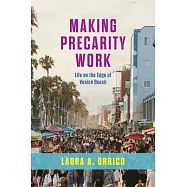 Making Precarity Work: Life on the Edge of Venice Beach