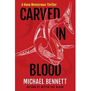 Carved in Blood: A Hana Westerman Thriller