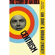Centrism: The Story of an Idea (an Origin Story Book)
