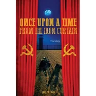 Once upon a time from the Iron Curtain: A great escape