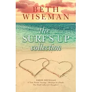 The Surf&rsquo;s Up Collection (a Tide Worth Turning, Message in a Bottle, the Shell Collector&rsquo;s Daughter)