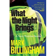 What the Night Brings: A Tom Thorne Novel
