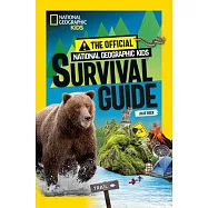The Official National Geographic Kids Survival Guide