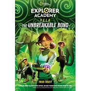 Explorer Academy Vela: The Unbreakable Bond (Book 2)