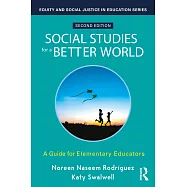 Social Studies for a Better World: An Anti-Oppressive Approach for Elementary Educators