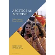 Ascetics as Activists: Saffron Women of Hindu Nationalism