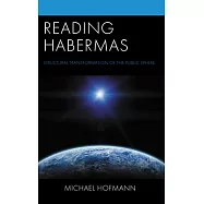 Reading Habermas: Structural Transformation of the Public Sphere