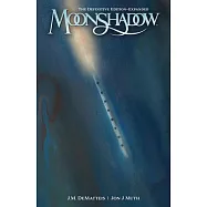 Moonshadow: The Definitive Edition--Expanded