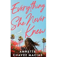 Everything She Never Knew