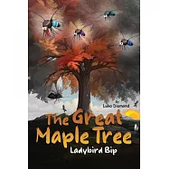 The Great Maple Tree: Ladybird Bip