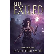The Exiled: A Web of Lies Book 1