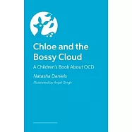 Chloe and the Bossy Cloud: A Children’s Book about Ocd