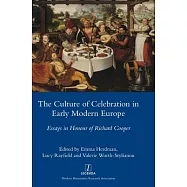 The Culture of Celebration in Early Modern Europe: Essays in Honour of Richard Cooper