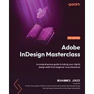 Adobe InDesign Masterclass: A comprehensive guide to taking your digital design skills from beginner to professional