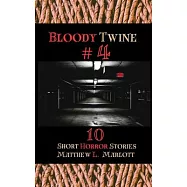 Bloody Twine #4: Twisted Tales with Twisted Endings