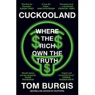 Cuckooland: Where the Rich Own the Truth