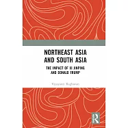 Northeast Asia and South Asia: The Impact of XI Jinping and Donald Trump