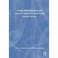 Doing Marketing Research: Alternative Methods for Market Sensing