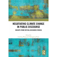 Negotiating Climate Change in Public Discourse: Insights from Critical Discourse Studies