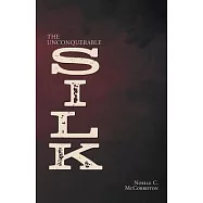 The Unconquerable Silk